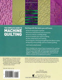 The Complete Guide to Machine Quilting: How to Use Your Home Sewing Machine to Achieve Hand-Quilting Effects