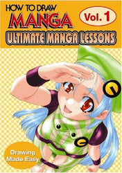 How To Draw Manga: Ultimate Manga Lessons Volume 1: Drawing Made Easy (How to Draw Manga