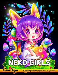 Neko Girls Coloring Book: Adult Coloring Book With Cute Nekomimi, Kawaii Anime Cat Girls