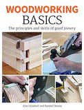 Woodworking Basics: The Principles and Skills of Good Joinery