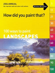 How Did You Paint That?: 100 Ways to Paint Landscapes (volume 1)