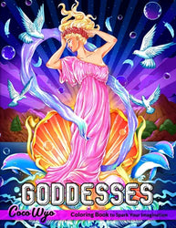 Goddesses Coloring Book: Adult Coloring Book For Relaxation