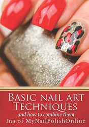 Basic Nail Art Techniques: and how to combine them