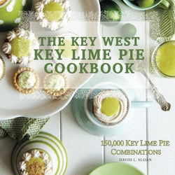 The Key West Key Lime Pie Cookbook