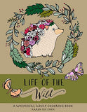 Life Of The Wild: A Whimsical Adult Coloring Book: Stress Relieving Animal Designs