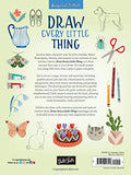 Inspired Artist: Draw Every Little Thing: Learn to draw more than 100 everyday items, from food to fashion
