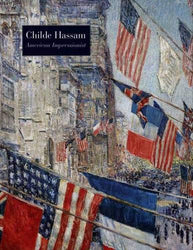 Childe Hassam, American Impressionist (Metropolitan Museum of Art Series)