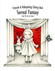 Color My Art: Surreal Fantasy: Grayscale & Underpainting Coloring Book
