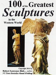 100 Greatest Sculptures in the Western World