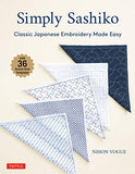 Simply Sashiko: Classic Japanese Embroidery Made Easy (With 36 Actual Size Templates)