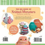 The Big Book of Knitted Monsters: Mischievous, Lovable Toys