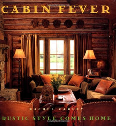 Cabin Fever: Rustic Style comes Home