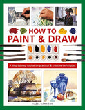 How to Paint & Draw: A Step-by-step Course on Practical & Creative Techniques