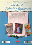 The Artist's Source Book: 80 Acrylic Painting References