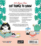 101 Super Cute Cat Things to Draw: Draw, doodle, and color a plethora of purrfectly pawsome felines and quirky cat mash-ups