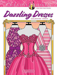 Creative Haven Dazzling Dresses Coloring Book (Creative Haven Coloring Books)