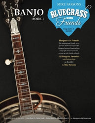 Bluegrass with Friends: Banjo Book 1 (Volume 1)