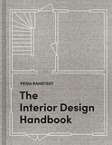 The Interior Design Handbook: Furnish, Decorate, and Style Your Space