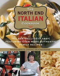 The North End Italian Cookbook, 6th: The Bestselling Classic Featuring Even More Authentic Family Recipes