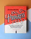 In Progress: See Inside a Lettering Artist's Sketchbook and Process, from Pencil to Vector