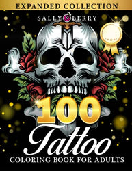 100 Tattoo Coloring Book for Adults: World's Most Amazing Selection of Stress Relieving and Relaxing Modern Tattoo Designs. Sugar Skulls, Roses, ... Hearts | Perfect for Adults Relaxation