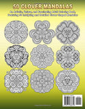 50 CLOVER MANDALAS: An Artistic, Unique, and Fascinating Adult Coloring Book, Featuring 50 Intriguing and Detailed Clover Shaped Mandalas