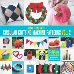 Circular Knitting Machine Patterns Vol. 2: 25 Patterns for 4, 22, 46 and 48 Needle Circular Knitting Machines