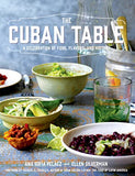 The Cuban Table: A Celebration of Food, Flavors, and History