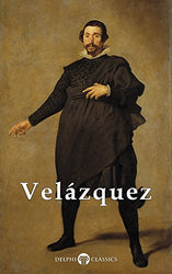 Complete Works of Diego Velazquez (Delphi Classics) (Masters of Art Book 21)