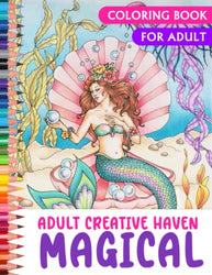 Creative Haven Mermaids, Unicorn And Princess Coloring Book: Filled With 50 High Quality Images Of Creative Haven World | Gifts For Adults, Boys, Girls To Relax And Color!