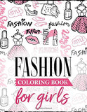 Fashion Coloring Book For Girls: A Coloring Book For Girls of All Ages with Cute Fashion Style & Designs