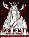 Dark Beauty Mystic and Fantasy Horror Coloring Book For Adults: Haunting Illustrations of Creepy, Mysterious, Enchanting, Gorgeous Women to Provide ... and Relaxation to Adult and Senior Colorists