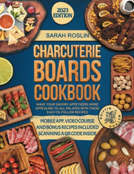 Charcuterie Boards Cookbook: Make Your Savory Appetizers More Appealing to All Palates with these Easy-to-follow Recipes | Griffin Method