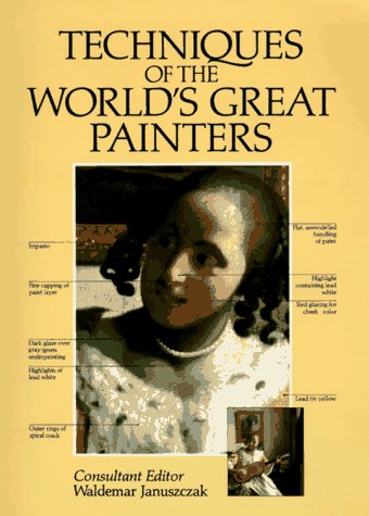 Techniques of the World's Great Painters (A QED Book)