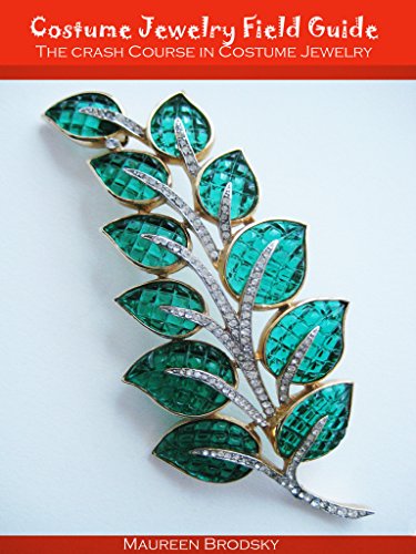 Field Guide To Costume Jewelry: The Crash Course In Costume Jewelry (Field Guide to Jewelry Book 1)