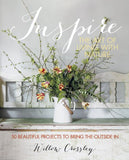 Inspire: The Art of Living with Nature: 50 beautiful projects to bring the outside in