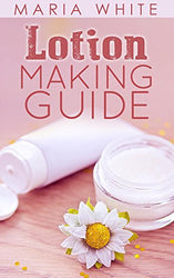 Lotion Making Guide