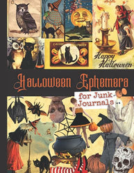 Halloween Ephemera for Junk Journals: One-Sided Decorative Paper for Journaling, Scrapbooking, Decoupage, Collages, Card Making & Mixed Media. Vintage ... Gift Idea for Halloween Lovers (220+ Images)