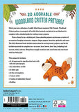 Felt Friends Woodland Critters: Create 20 Cute Forest Animals! Includes Materials to Make 10 Animal Projects!