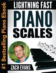 Lightning Fast Piano Scales: A Proven Method to Get Fast Piano Scales in 5 Minutes a Day