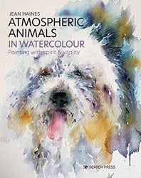 Atmospheric Animals in Watercolour: Painting with spirit & vitality