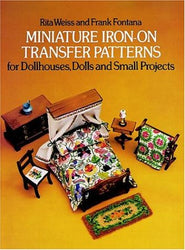 Miniature Iron-on Transfer Patterns for Dollhouses, Dolls, and Small Projects