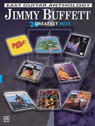 Jimmy Buffett -- Easy Guitar Anthology: 20 Greatest Hits (Easy (EZ) Guitar Anthology)