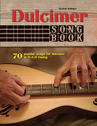 Dulcimer Songbook: 70 popular songs for dulcimer in D-A-D tuning
