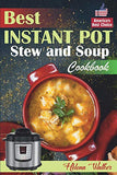 Best Instant Pot Stew and Soup Cookbook: Healthy and Easy Soup and Stew Recipes for Pressure Cooker. (Healthy Instant Pot Cookbook)
