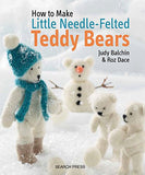 How to Make Little Needle-Felted Teddy Bears