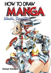 How to Draw Manga: Mech. Drawing (How to Draw Manga) (v. 32)