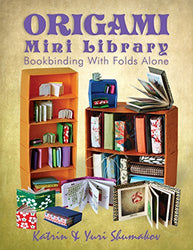 Origami Mini Library: Bookbinding With Folds Alone (Origami Office) (Volume 3)