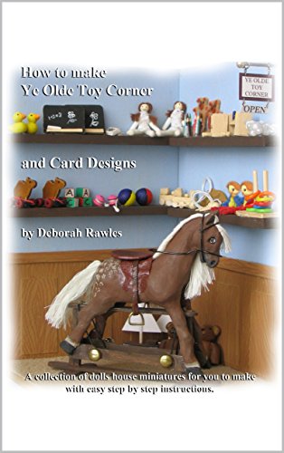 How to make Ye Olde Toy Corner and card designs