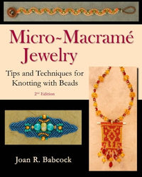 Micro-Macramé Jewelry: Tips and Techniques for Knotting with Beads